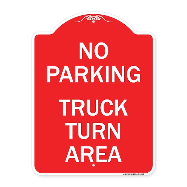 No Parking Sign No Parking-Truck Turn Area, Red & White Aluminum Sign, 18" x 24", RW-1824-23668